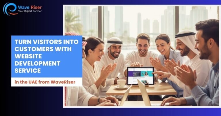 Turn Visitors into Customers with Website Development Service in the UAE from WaveRiser