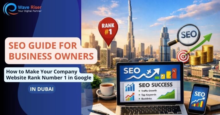 SEO Guide for Business Owners: How to Make Your Company Website Rank Number 1 in Google in Dubai