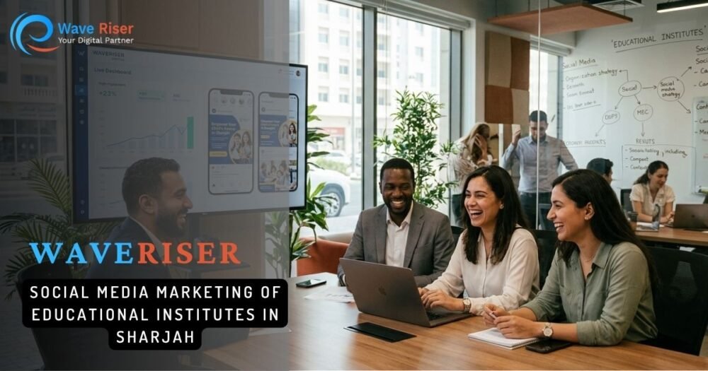 WaveRiser Digital: Social Media marketing of Educational Institutes in Sharjah